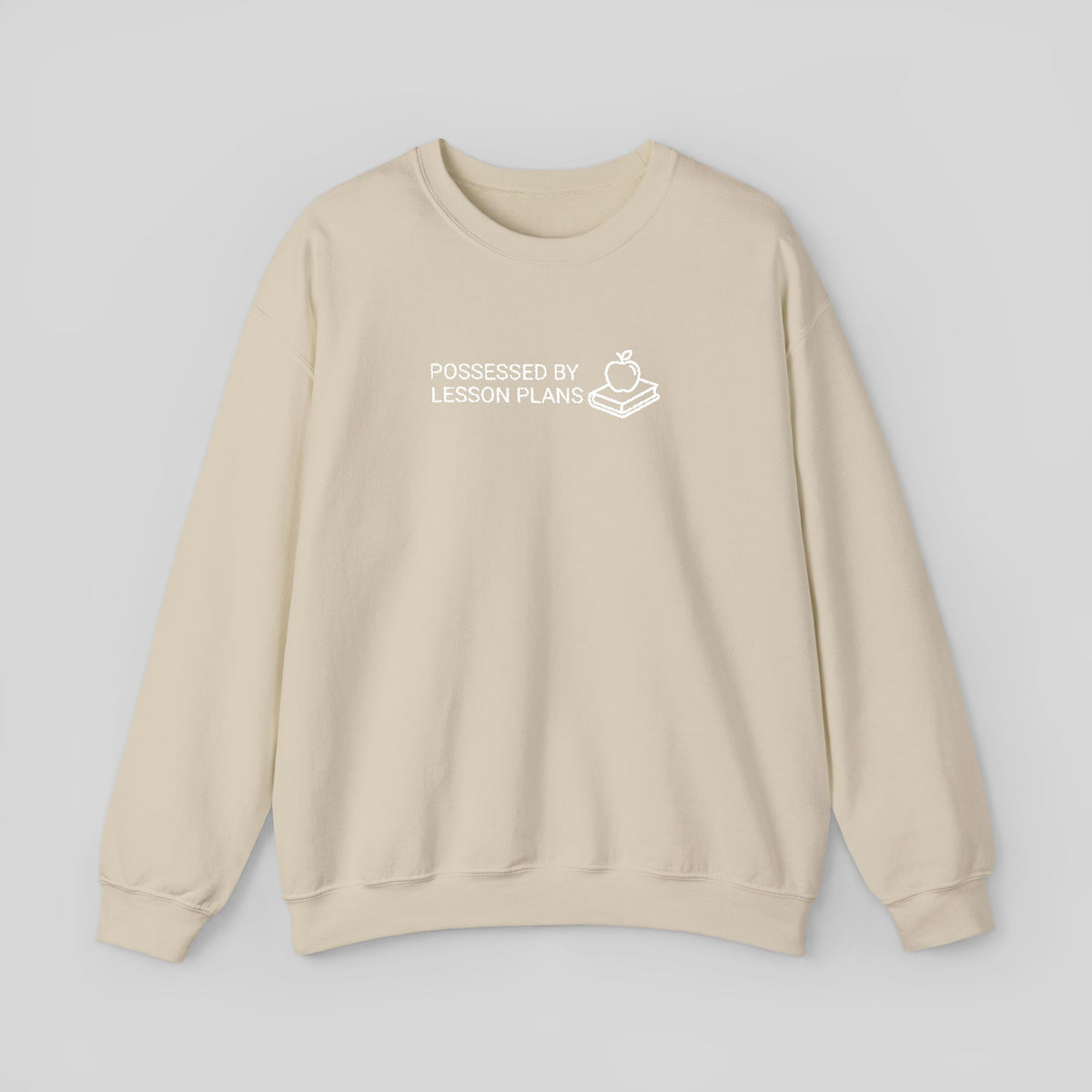 Possessed by Lesson Plans Sweatshirt | Cute Teacher Illustration