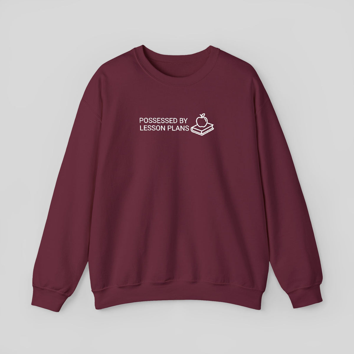 Possessed by Lesson Plans Sweatshirt | Cute Teacher Illustration