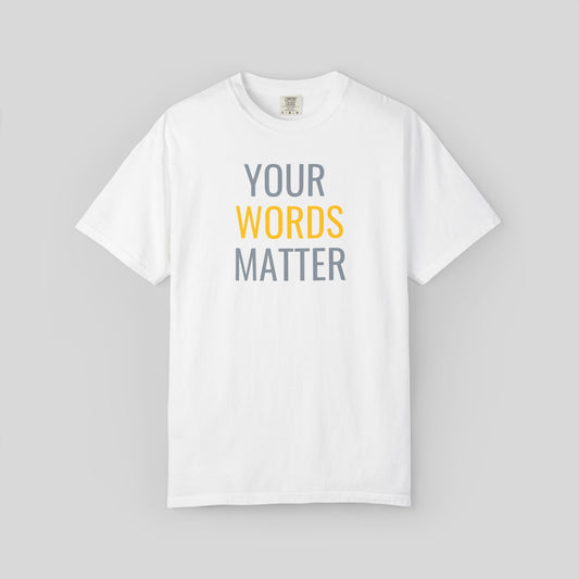 Your Words Matter Shirt, Speech Therapy Shirt, SLP Gift, Therapist Tee, Kindness Teacher Tee, Mental Health Awareness, Positive Message