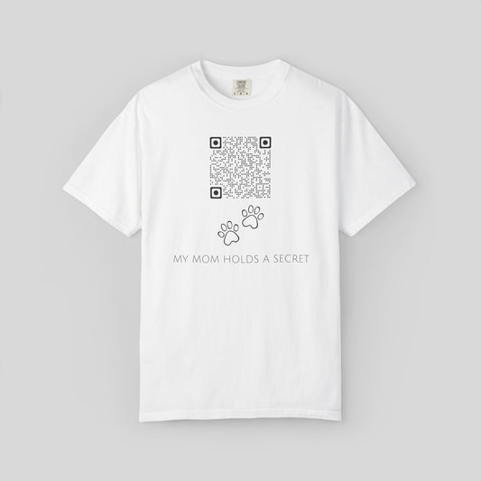 My Mom Holds A Secret QR Code Shirt